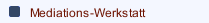 Mediations-Werkstatt